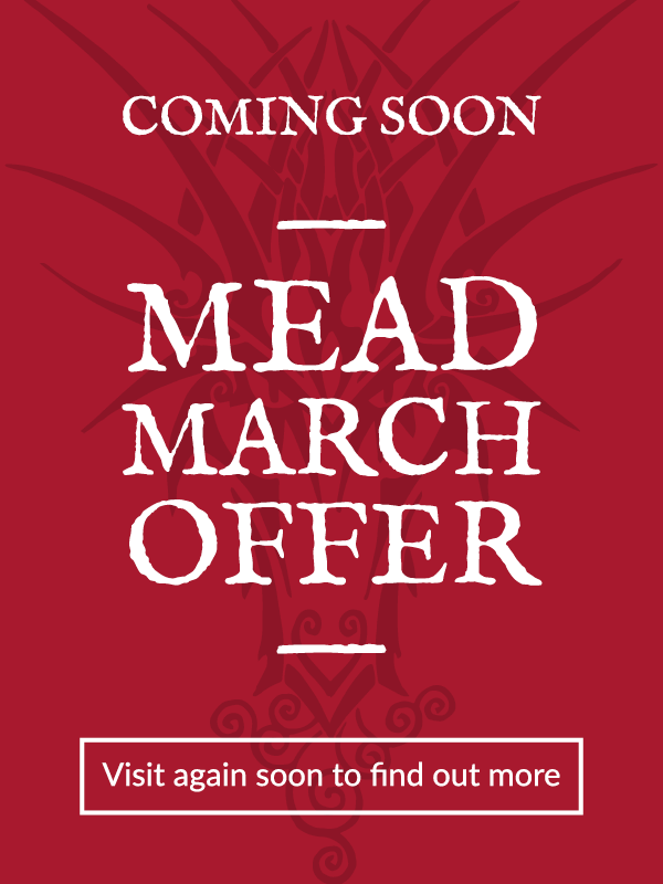 Coming Soon. Mead March offer. Visit again soon to find out more